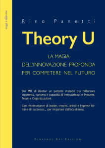 Libro Theory U. La magia dell'innovazione profonda (Rino Panetti)