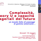 Un mondo fatto di paesaggi di gomma americana…Complessità, Theory U e competenze manageriali del futuro. MbM a La Sapienza, Facoltà Economia